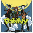 DaNNY [ DaNNY ]