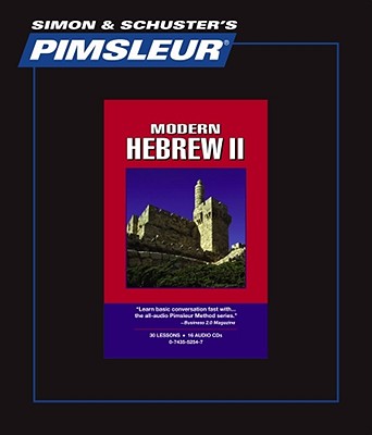 Pimsleur Hebrew Level 2 CD: Learn to Speak and Understand Hebrew with Pimsleur Language Programs PIMSLEUR HEBREW LEVEL 2 CD 16D （Comprehensive） 