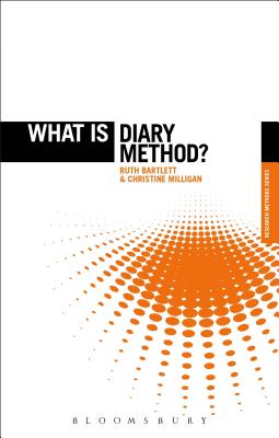 What Is Diary Method? WHAT IS DIARY METHOD （What Is?' Research Methods） [ Ruth Bartlett ]