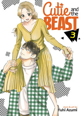 Cutie and the Beast Vol. 3 CUTIE THE BEAST VOL 3 （Cutie and the Beast） Yuhi Azumi