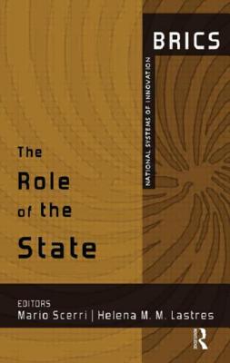 The Role of the State: Brics National Systems of Innovation ROLE OF THE STATE （Brics: National Systems of Innovation） [ Mario Scerri ]