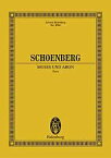 【輸入楽譜】シェーンベルク, Arnold: オペラ「モーゼとアロン」: スタディ・スコア [ シェーンベルク, Arnold ]