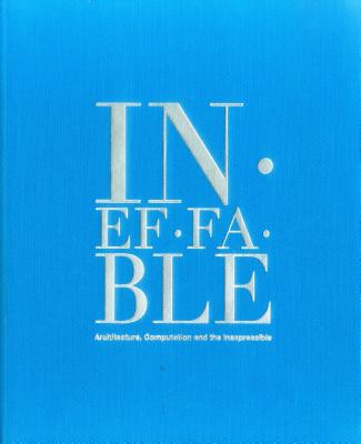 Ineffable: Architecture, Computation and the Inexpressible