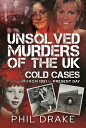 Unsolved Murders of the UK: Cold Cases from 1951 to Present Day UNSOLVED MURDERS...