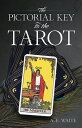 ŷ֥å㤨The Pictorial Key to the Tarot PICT KEY TO THE TAROT Dover Occult [ A. E. Waite ]פβǤʤ2,227ߤˤʤޤ