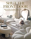 ŷ֥å㤨Shut the Front Door: Make Any Space Feel Bigger, Better, and More Beautiful Without Going Broke SHUT THE FRONT DOOR [ Chelsey Brown ]פβǤʤ5,544ߤˤʤޤ