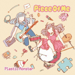 Piece Of Me [ Plastic Monster ]