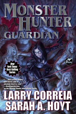 Monster Hunter Guardian MONSTER HUNTER GUARDIAN （Monster Hunter） [ Larry Correia ]