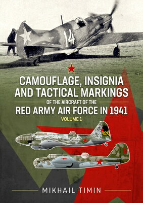 Camouflage, Insignia and Tactical Markings of the Aircraft of the Red Army Air Force in 1941: Volume