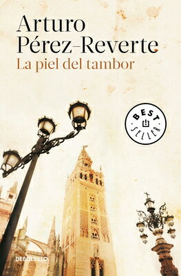 La Piel del Tambor / The Seville Communion SPA-PIEL DEL TAMBOR / THE SEVI Arturo Perez-Reverte