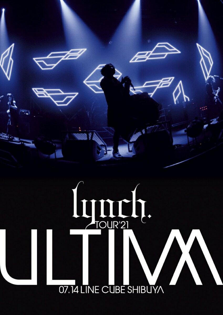 TOUR'21 -ULTIMA- 07.14 LINE CUBE SHIBUYA