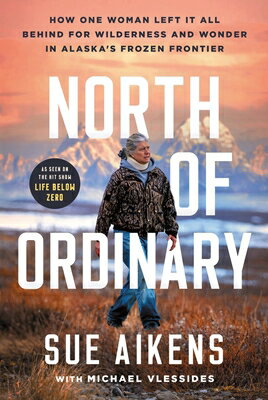 NORTH OF ORDINARY Sue Aikens Michael Vlessides SOURCEBOOKS INC2026 Hardcover English ISBN：9781464242564 洋書 Fiction & Literature（小説＆文芸） Biography & Autobiography