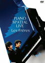 PIANO SPATIAL LIVE [ Les Freres ]