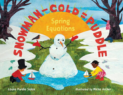 Snowman - Cold = Puddle: Spring Equations SNOWMAN - COLD = PUDDLE [ Laura Purdie Salas ]