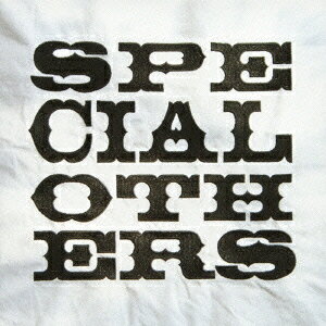 SPECIAL OTHERS [ SPECIAL OTHERS ]
