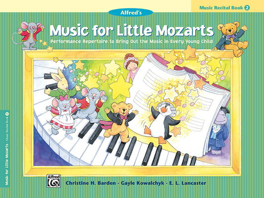 Music for Little Mozarts Recital Book, Bk 2 MUSIC FOR LITTLE MOZARTS RECIT （Music for Little Mozarts） 