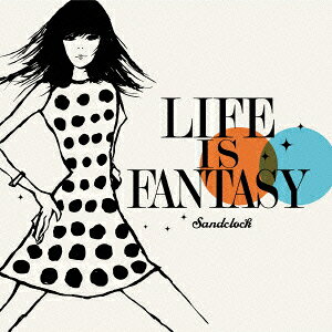 LIFE IS FANTASY [ サンドクロック ]