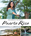 Puerto Rico PUERTO RICO 4/E (Cultures of the World (Fourth Edition)(R)) [ Jill K...