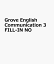 Grove English Communication 3 FILL-IN NO