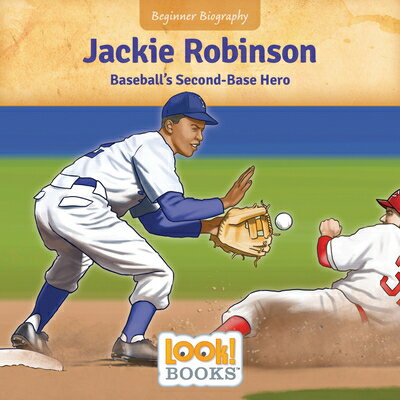 Jackie Robinson: Baseball's Second Base Hero JAC