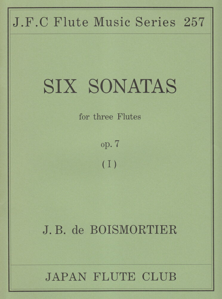 名曲シリーズ（257）　ボワモルティエ／三本のフルートのためのソナタ　Op．7（1）