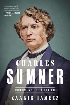 Charles Sumner: Conscience of a Nation CHARLES SUMNER 