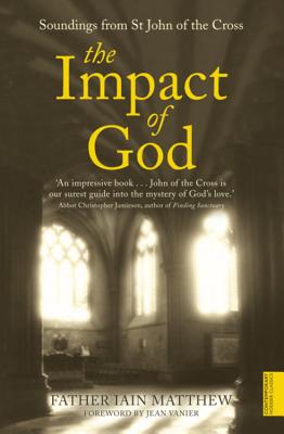 The Impact of God IMPACT OF GOD （Soundings from St John of the Cross） 