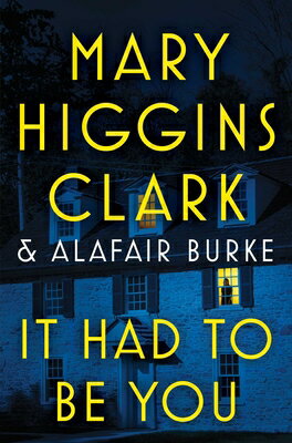 It Had to Be You IT HAD TO BE YOU （Under Suspicion） [ Mary Higgins Clark ]