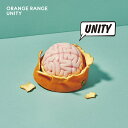 UNITY [ ORANGE RANGE ]