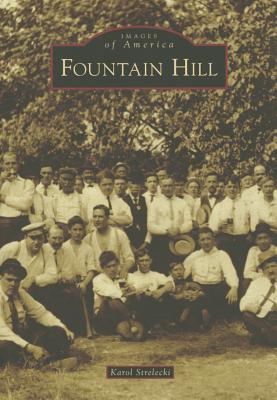 Fountain Hill FOUNTAIN HILL （Images of America） [ Karol Strelecki ]