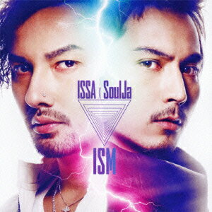ISM(CD+DVD) [ ISSA × SoulJa ]