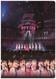 JuiceJuice CONCERT TOUR ～terzo～ FINAL 稲場愛香卒業スペシャル [ Juice=Juice ]