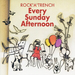 Every Sunday Afternoon [ ROCK'A'TRENCH ]