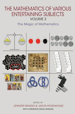 The Mathematics of Various Entertaining Subjects: Volume 3: The Magic of Mathematics MATHEMATICS OF VARIOUS ENTERTA [ Jennifer Beineke ]