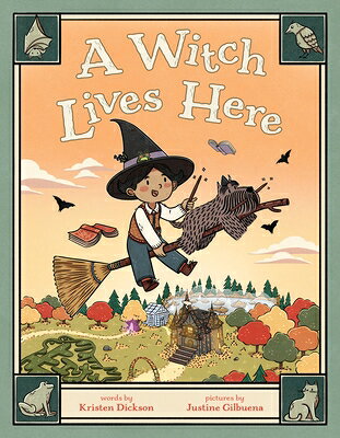 WITCH LIVES HERE Kristen Dickson Justine Gilbuena ROARING BROOK PR2026 Hardcover English ISBN：9781250792587 洋書 Books for kids（児童書） Juvenile Fiction