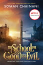 The School for Good and Evil: Movie Tie-In Edition: Now a Netflix Originals Movie SCHOOL FOR GOOD EVIL MOVIE T （School for Good and Evil） Soman Chainani