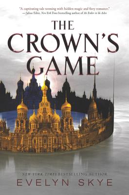 The Crown's Game CROWNS GAME （Crown's Game） [ Evelyn Skye ]