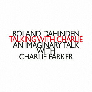 ダヒンデン：TALKING　WITH　CHARLIE