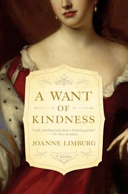 A Want of Kindness WANT OF KINDNESS [ Joanne Limburg ]