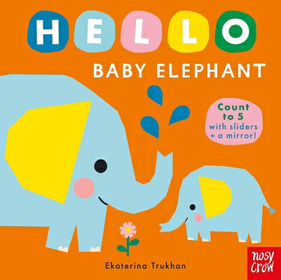 Hello Baby Elephant HELLO BABY HELLO BABY ELEPHANT （Hello Baby） [ Ekaterina Trukhan ]