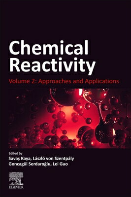 Chemical Reactivity: Volume 2: Approaches and Applications CHEMICAL REACTIVITY 