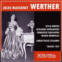 【輸入盤】『ウェルテル』全曲(イタリア語) チラーリオ&トリエステ・ヴェルディ歌劇場、タリアヴィーニ、ジェンチェル、他(1959 モノラル [ マスネ(1842...