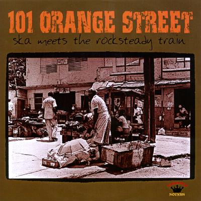 【輸入盤】101 Orange Street: Ska Meets The Rocksteady Train [ Various ]