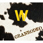 W [ GRANRODEO ]