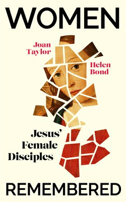 Women Remembered: Jesus' Female Disciples WOMEN REMEMBERED 