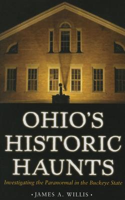 ŷ֥å㤨Ohio's Historic Haunts: Investigating the Paranormal in the Buckeye State OHIOS HISTORIC HAUNTS [ James A. Willis ]פβǤʤ3,960ߤˤʤޤ