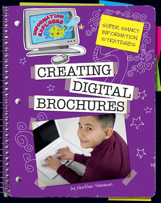 Creating Digital Brochures CREATING DIGITAL BROCHURES （Explorer Library: Information Explorer） 