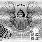 脱・既成概念 [ BiSH ]