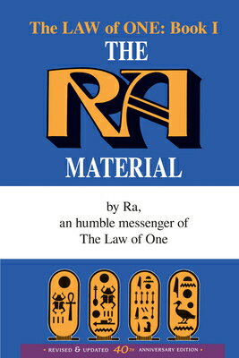 The Ra Material Book One: An Ancient Astronaut Speaks (Book One) RA MATERIAL BK 1 UK/E （The Law of One） [ Rueckert &. McCarty ]