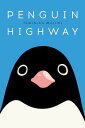 PENGUIN HIGHWAY(H) [ TOMIHIKO MORIMI ]